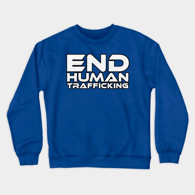 END HUMAN TRAFFICKING - #EndHumanTrafficking Crewneck Sweatshirt by TSOL Games